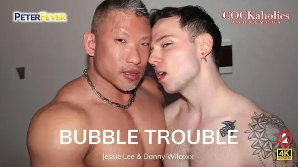 PeterFever – COCKaholics Anonymous 4 – Bubble Trouble – Jessie Lee & Danny Wilcoxx